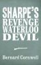 [Sharpe 19] • Sharpe 3-Book Collection 7 · Sharpe's Revenge / Sharpe's Waterloo / Sharpe's Devil